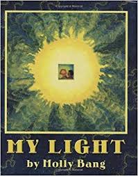 My Light by Molly Bang - Picture Books with Emma Apple