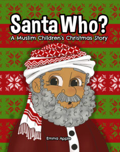 Santa Who? A Muslim Children's Christmas Story
